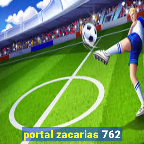 portal zacarias 762